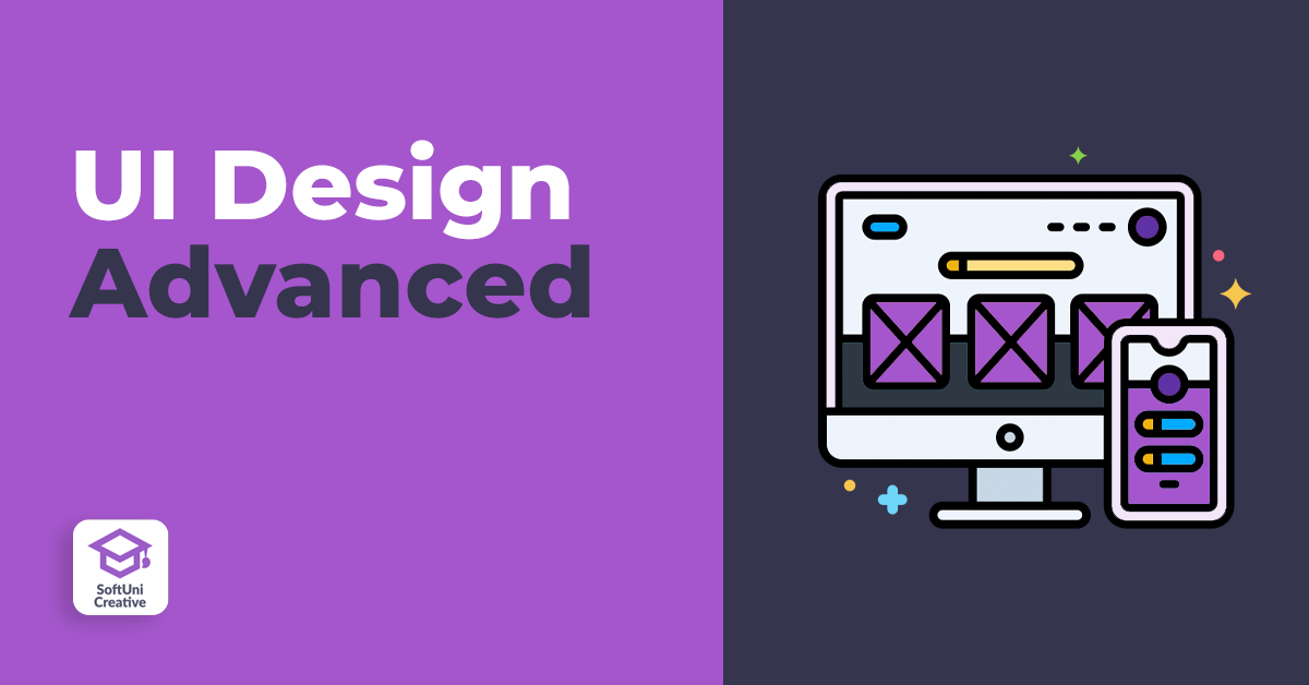 Курс UI Design Advanced - юли 2022 - SoftUni Creative